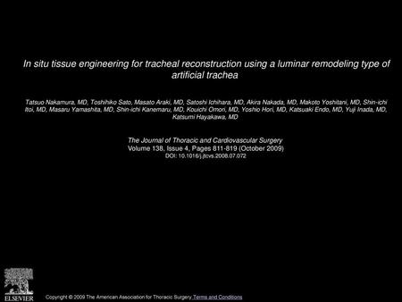 In situ tissue engineering for tracheal reconstruction using a luminar remodeling type of artificial trachea  Tatsuo Nakamura, MD, Toshihiko Sato, Masato.