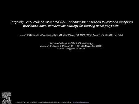 Targeting Ca2+ release–activated Ca2+ channel channels and leukotriene receptors provides a novel combination strategy for treating nasal polyposis  Joseph.