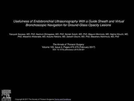 Usefulness of Endobronchial Ultrasonography With a Guide Sheath and Virtual Bronchoscopic Navigation for Ground-Glass Opacity Lesions  Yasuyuki Ikezawa,