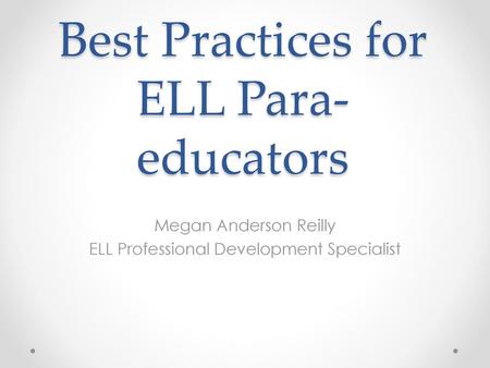 Best Practices for ELL Para-educators