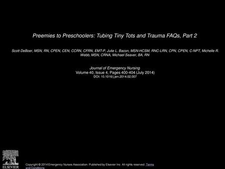 Preemies to Preschoolers: Tubing Tiny Tots and Trauma FAQs, Part 2