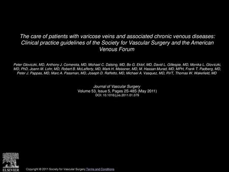 The care of patients with varicose veins and associated chronic venous diseases: Clinical practice guidelines of the Society for Vascular Surgery and.