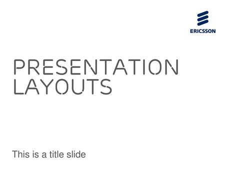 PRESENTATION LAYOUTS This is a title slide