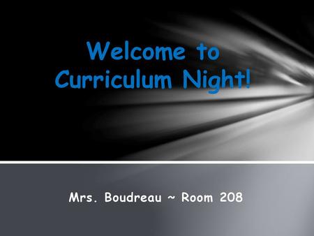 Welcome to Curriculum Night!