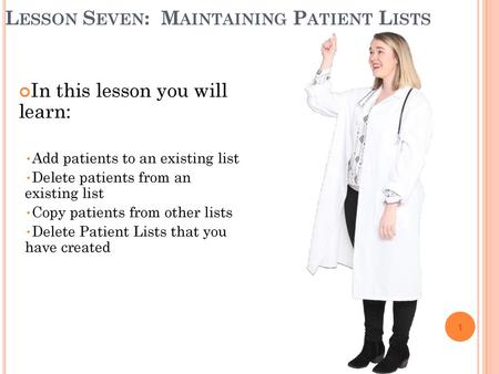 Lesson Seven: Maintaining Patient Lists