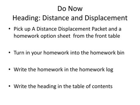 Do Now Heading: Distance and Displacement