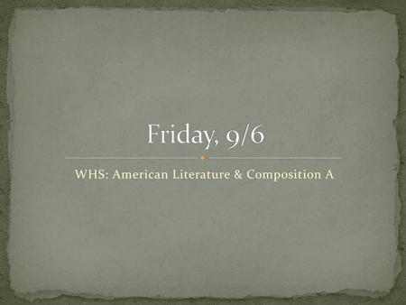 WHS: American Literature & Composition A