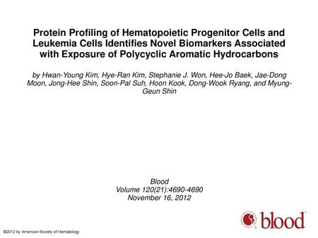 Protein Profiling of Hematopoietic Progenitor Cells and Leukemia Cells Identifies Novel Biomarkers Associated with Exposure of Polycyclic Aromatic Hydrocarbons.