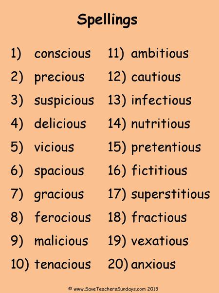 Spellings conscious precious suspicious delicious vicious spacious