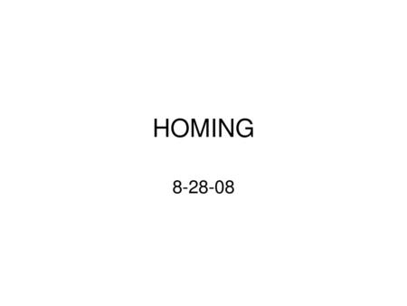 HOMING 8-28-08.