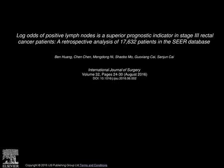 Log odds of positive lymph nodes is a superior prognostic indicator in stage III rectal cancer patients: A retrospective analysis of 17,632 patients in.