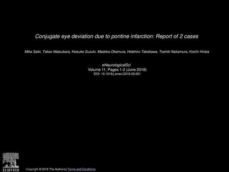 Conjugate eye deviation due to pontine infarction: Report of 2 cases