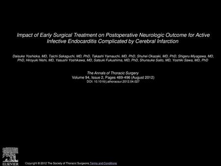 Impact of Early Surgical Treatment on Postoperative Neurologic Outcome for Active Infective Endocarditis Complicated by Cerebral Infarction  Daisuke Yoshioka,