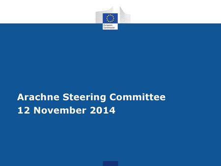 Arachne Steering Committee 12 November 2014