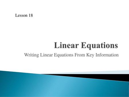 Writing Linear Equations From Key Information