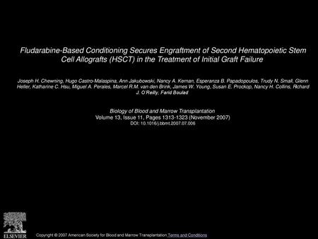 Fludarabine-Based Conditioning Secures Engraftment of Second Hematopoietic Stem Cell Allografts (HSCT) in the Treatment of Initial Graft Failure  Joseph.