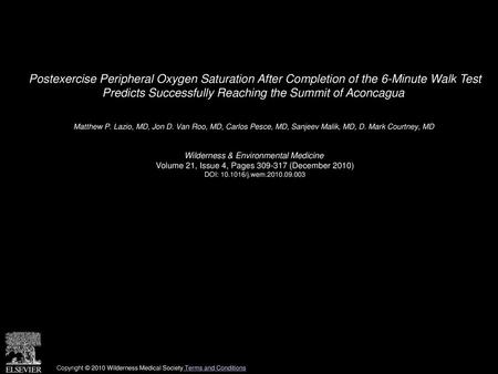 Postexercise Peripheral Oxygen Saturation After Completion of the 6-Minute Walk Test Predicts Successfully Reaching the Summit of Aconcagua  Matthew P.