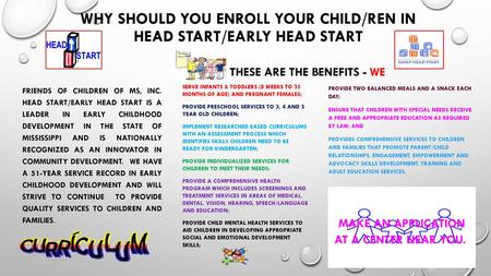 WHY SHOULD YOU ENROLL YOUR CHILD/REN IN HEAD START/EARLY HEAD START