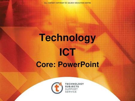 Technology ICT Core: PowerPoint.