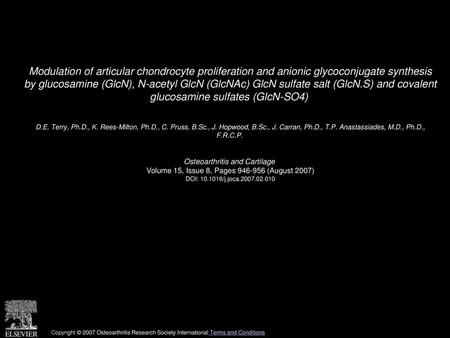 Modulation of articular chondrocyte proliferation and anionic glycoconjugate synthesis by glucosamine (GlcN), N-acetyl GlcN (GlcNAc) GlcN sulfate salt.