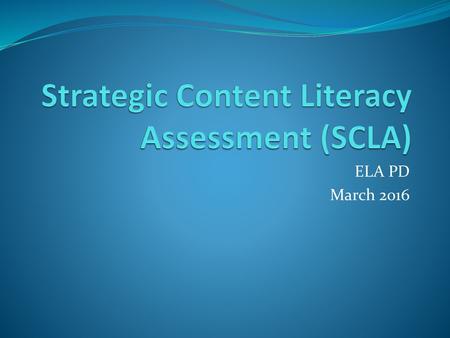 Strategic Content Literacy Assessment (SCLA)