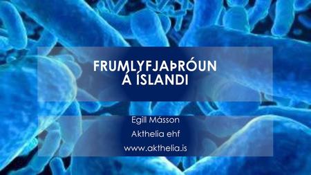 Frumlyfjaþróun á Íslandi