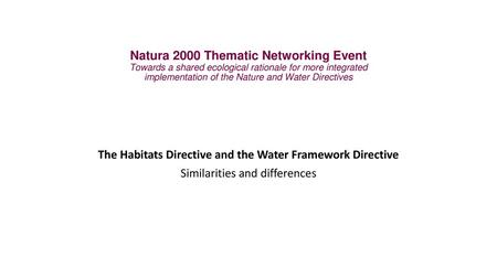 The Habitats Directive and the Water Framework Directive