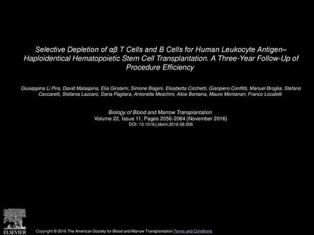 Selective Depletion of αβ T Cells and B Cells for Human Leukocyte Antigen– Haploidentical Hematopoietic Stem Cell Transplantation. A Three-Year Follow-Up.