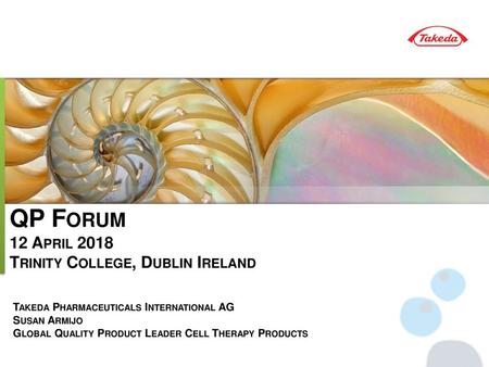 QP Forum 12 April 2018 Trinity College, Dublin Ireland