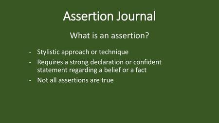 Assertion Journal What is an assertion?