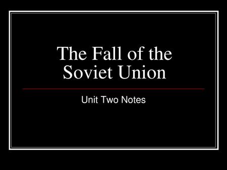 The Fall of the Soviet Union