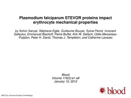 Plasmodium falciparum STEVOR proteins impact erythrocyte mechanical properties by Sohini Sanyal, Stéphane Egée, Guillaume Bouyer, Sylvie Perrot, Innocent.