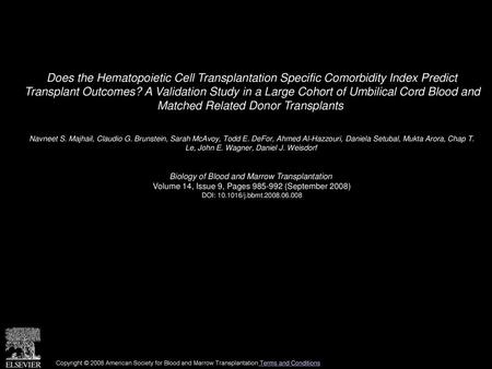 Does the Hematopoietic Cell Transplantation Specific Comorbidity Index Predict Transplant Outcomes? A Validation Study in a Large Cohort of Umbilical.