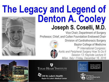 The Legacy and Legend of Denton A. Cooley