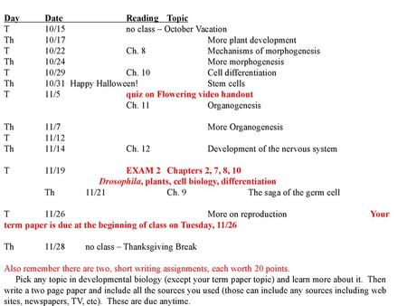 Day 	Date		Reading	Topic T	10/15		no class – October Vacation