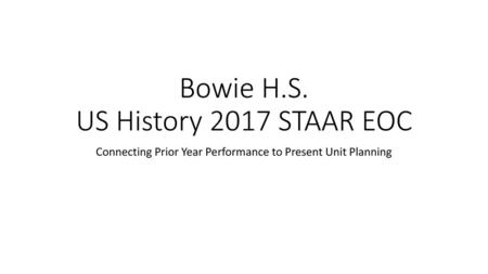 Bowie H.S. US History 2017 STAAR EOC