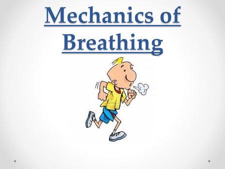 Mechanics of Breathing