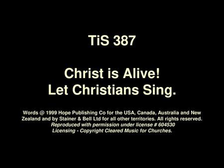 TiS 387 Christ is Alive. Let Christians Sing