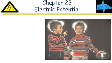 Chapter 23 Electric Potential