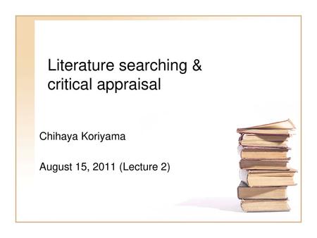 Literature searching & critical appraisal