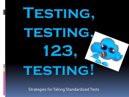 Strategies for Taking Standardized Tests