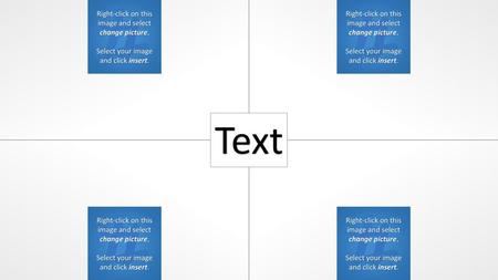 Text Each slide has a different corner that is the correct answer.