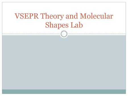 VSEPR Theory and Molecular Shapes Lab