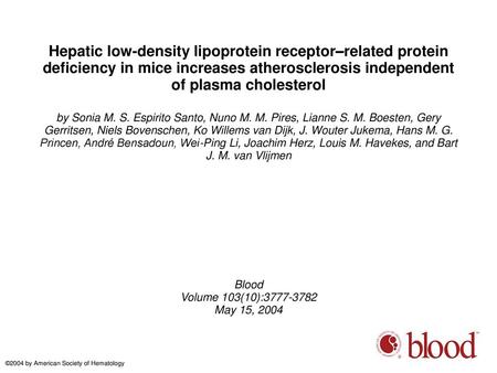 Hepatic low-density lipoprotein receptor–related protein deficiency in mice increases atherosclerosis independent of plasma cholesterol by Sonia M. S.