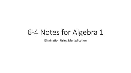Elimination Using Multiplication