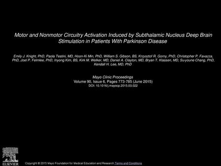 Motor and Nonmotor Circuitry Activation Induced by Subthalamic Nucleus Deep Brain Stimulation in Patients With Parkinson Disease  Emily J. Knight, PhD,