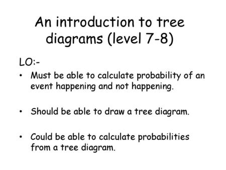 An introduction to tree diagrams (level 7-8)