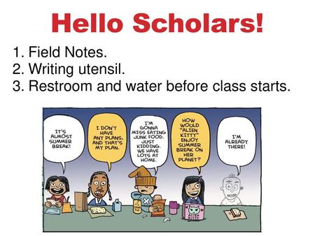 Hello Scholars! Field Notes. Writing utensil.