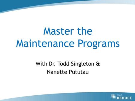 Master the Maintenance Programs