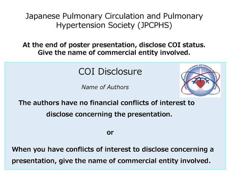 At the end of poster presentation, disclose COI status.